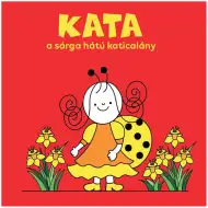 Bogyó und Babóca: Kata, das Marienkäfermädchen mit dem gelben Rücken – Pagony