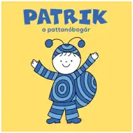 Bogyó und Babóca: Patrik, der Schnellkäfer – Märchenbuch – Pagony